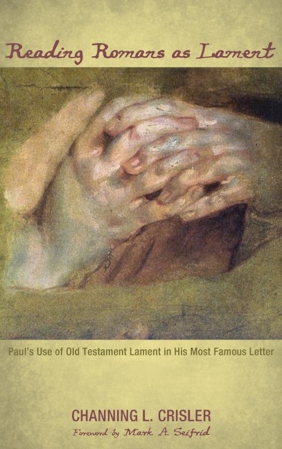 Reading Romans as Lament