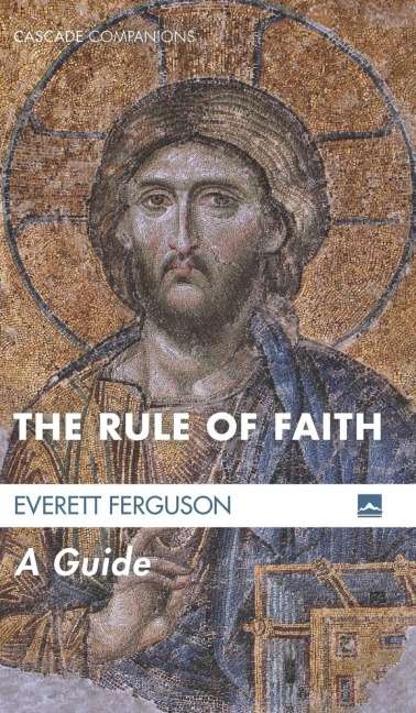 The Rule of Faith