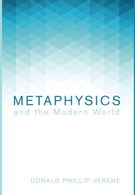 Metaphysics and the Modern World