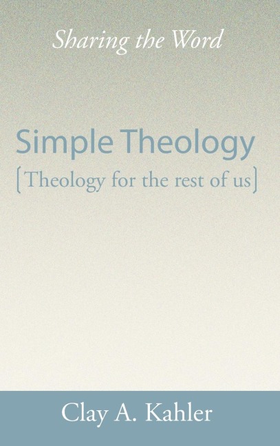Simple Theology: Theology for the Rest of Us