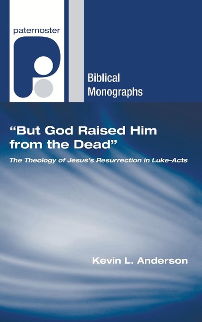 "But God Raised Him from the Dead"