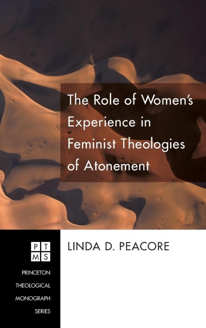The Role of Womens Experience in Feminist Theologies of Atonement