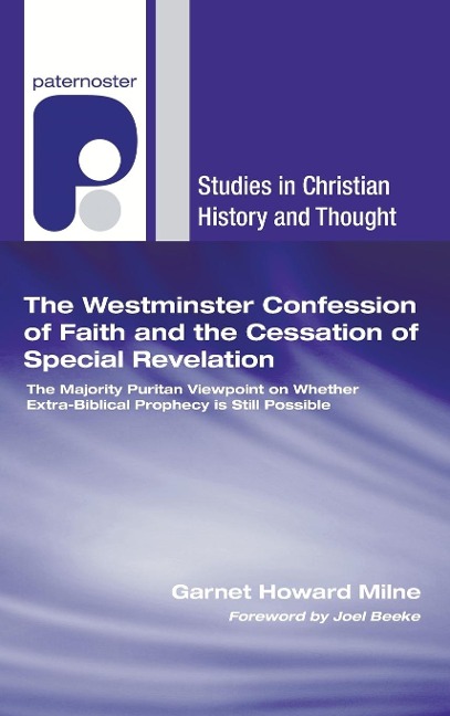 The Westminster Confession of Faith and the Cessation of Special Revelation