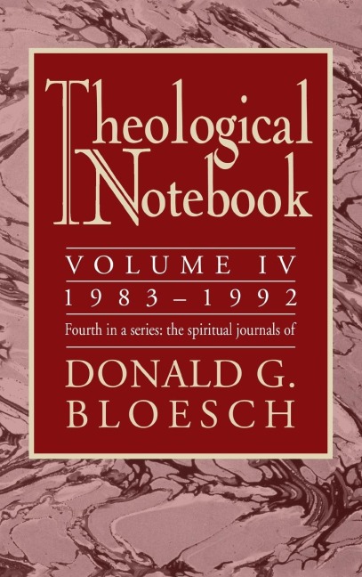 Theological Notebook: Volume 4: 1983-1992