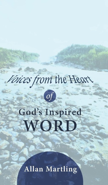 Voices from the Heart of Gods Inspired Word