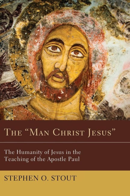 The Man Christ Jesus