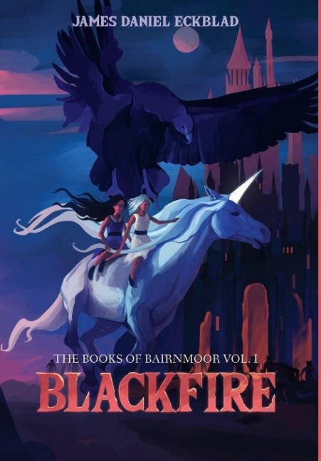 Blackfire: The Books of Bairnmoor, Volume I