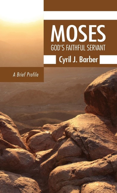 Moses: Gods Faithful Servant