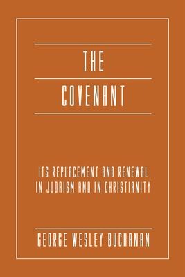 The Covenant: Its Replacement and Renewal in Judaism and in Christianity