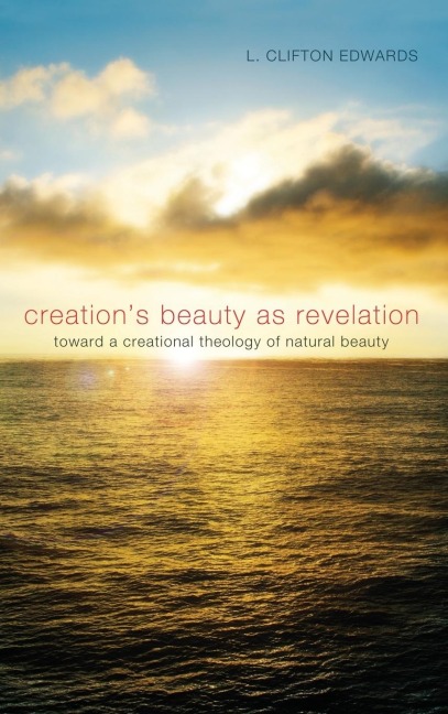 Creations Beauty as Revelation