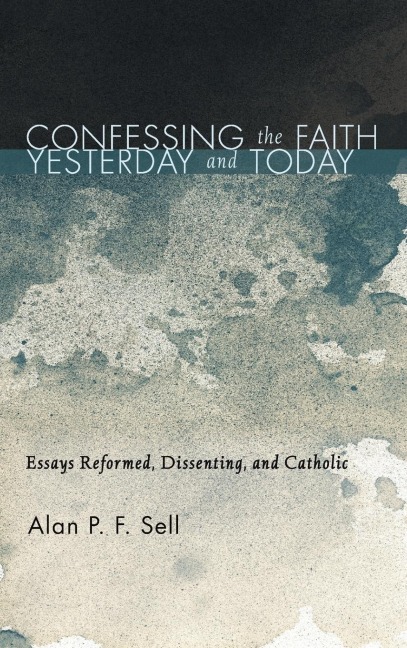 Confessing the Faith Yesterday and Today