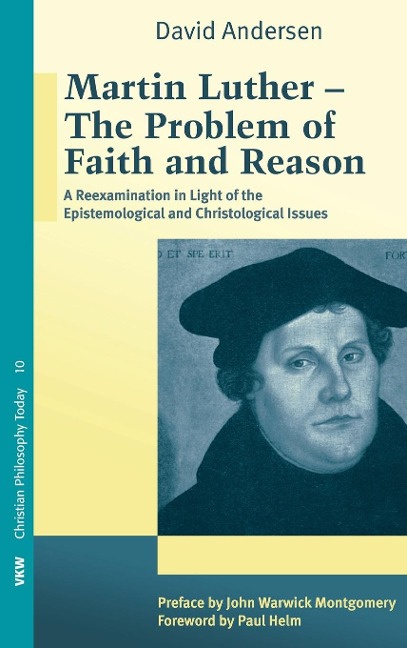 Martin Luther: The Problem with Faith and Reason