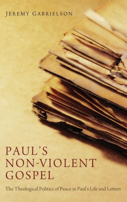 Pauls Non-Violent Gospel
