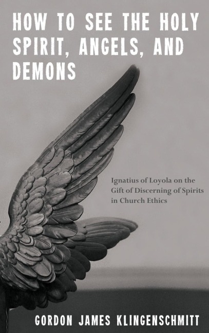 How to See the Holy Spirit, Angels, and Demons