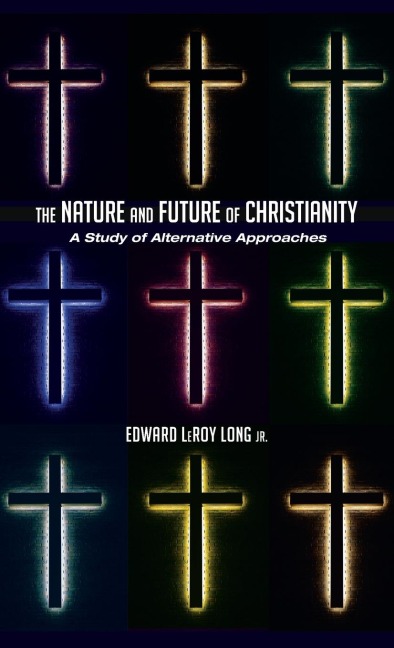 The Nature and Future of Christianity