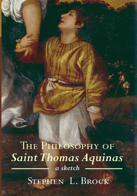 The Philosophy of Saint Thomas Aquinas: A Sketch
