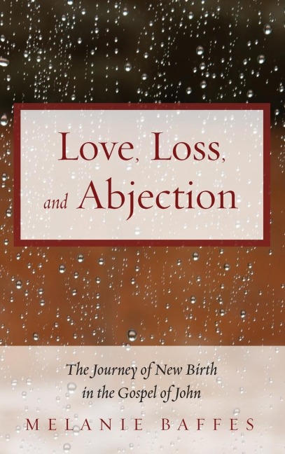 Love, Loss, and Abjection