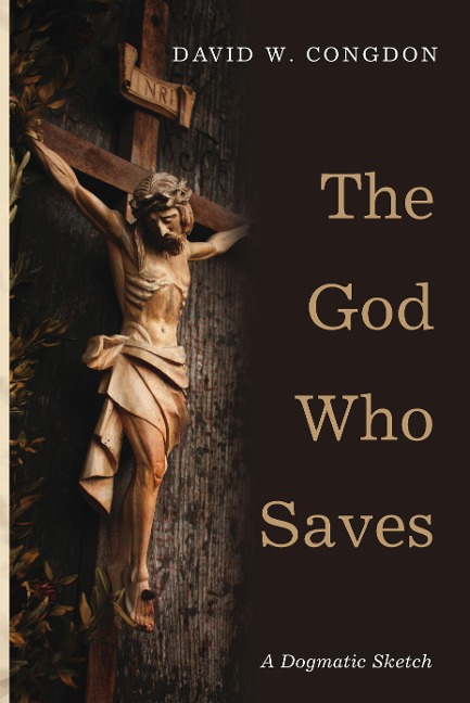 The God Who Saves: A Dogmatic Sketch