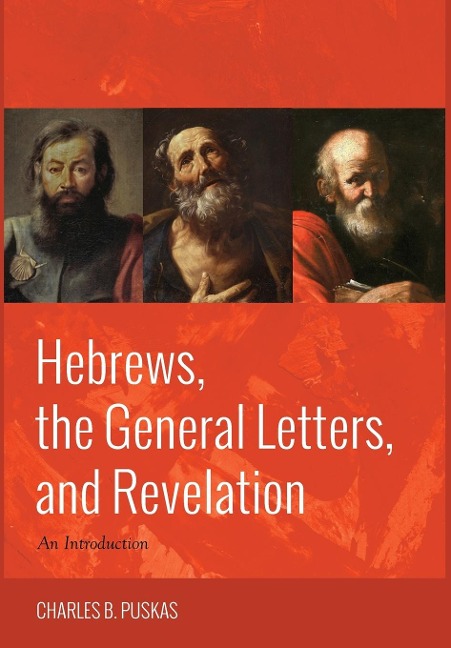 Hebrews, the General Letters, and Revelation: An Introduction