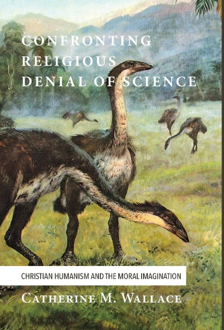 Confronting Religious Denial of Science: Christian Humanism and the Moral Imagination
