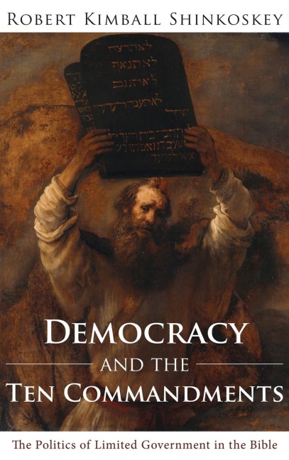 Democracy and the Ten Commandments