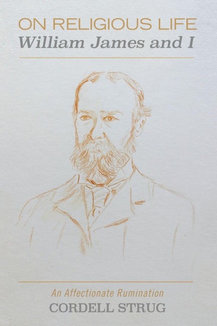 On Religious Life: William James and I