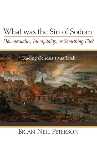 What was the Sin of Sodom: Homosexuality, Inhospitality, or Something Else?