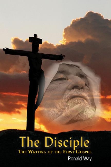 The Disciple: The Writing of the First Gospel