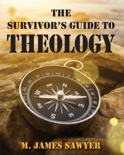 The Survivors Guide to Theology