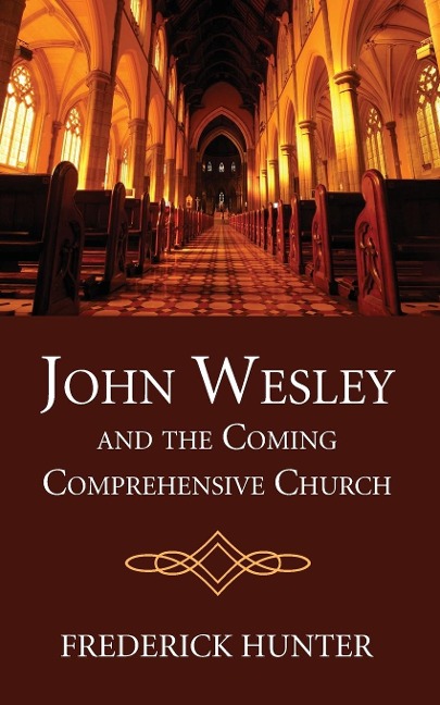 John Wesley and the Coming Comprehensive Church