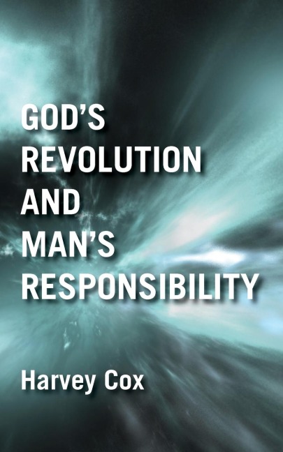 Gods Revolution and Mans Responsibility