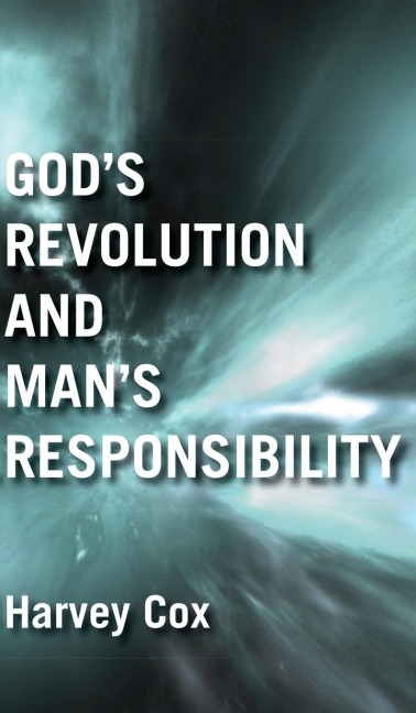 Gods Revolution and Mans Responsibility