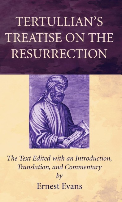 Tertullians Treatise on the Resurrection