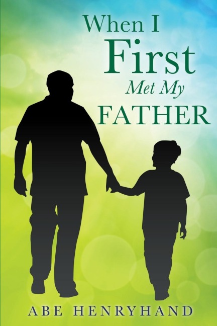 When I First Met My Father
