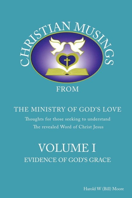 Christian Musings Evidence of Gods Grace: Volume I