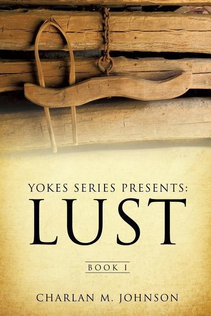 Yokes Series Presents: Lust