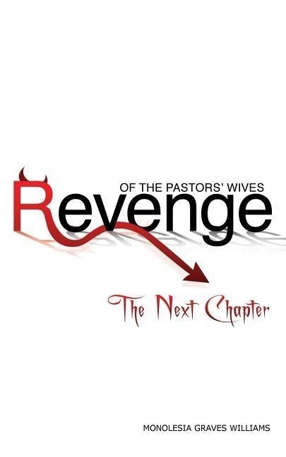 Revenge of the Pastors Wives: The Next Chapter