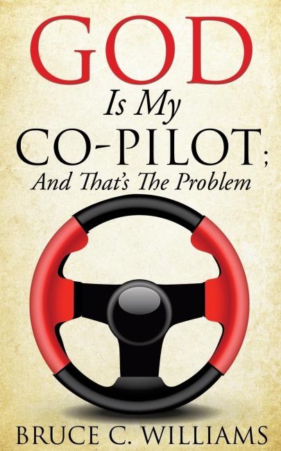 God Is My Co-Pilot; And Thats The Problem