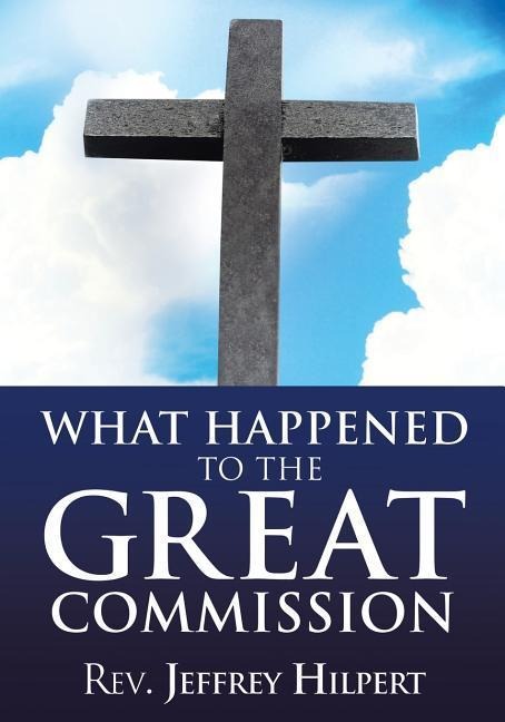 What Happened To The Great Commission