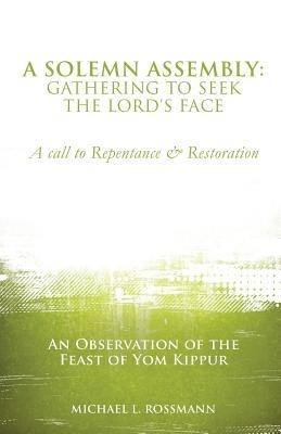 A Solemn Assembly: Gathering to Seek the Lords Face
