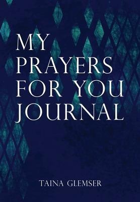My Prayers for You Journal