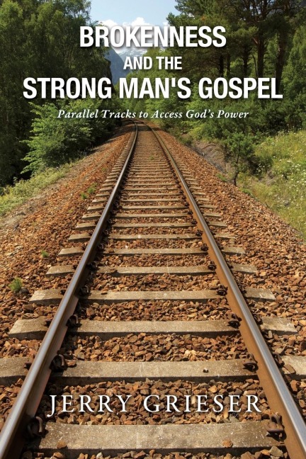 Brokenness and the Strong Mans Gospel