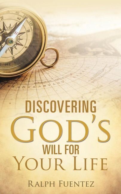 Discovering Gods Will for Your Life