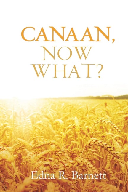 Canaan, Now What?