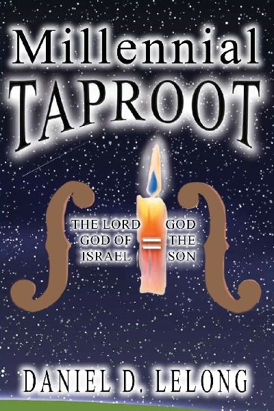 Millennial Taproot: The LORD God of Israel = God the Son