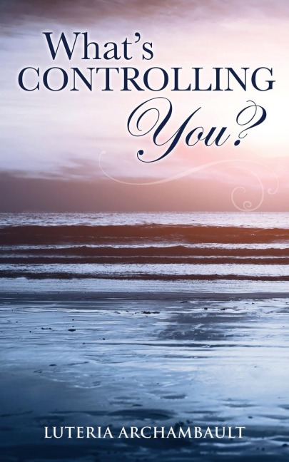Whats Controlling You?
