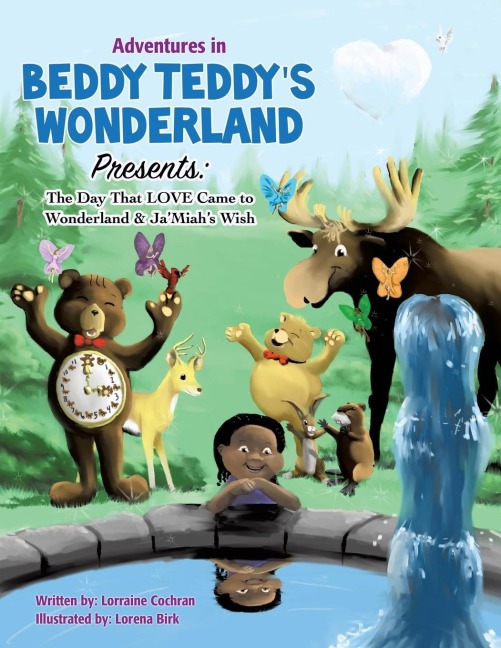 Adventures in Beddy Teddy's Wonderland Presents: The Day That LOVE Came to Wonderland & Ja'Miah's Wish
