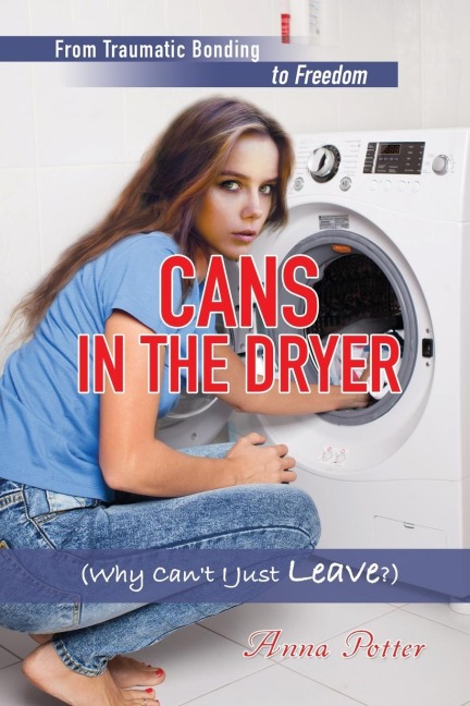 Cans In The Dryer (Why Cant I Just Leave?)