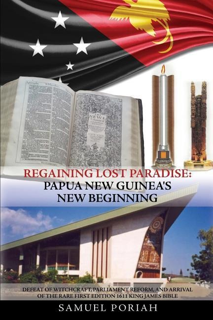 Regaining Lost Paradise: Papua New Guinea's New Beginning