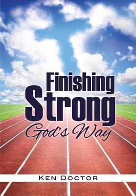 Finishing Strong Gods Way